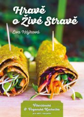 Hravě o živé stravě - kniha